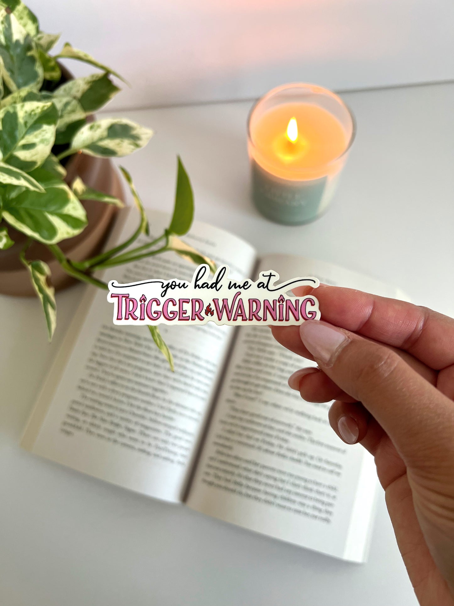 You had me at Trigger Warning Sticker