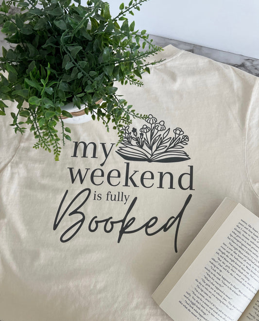 My Weekend is Fully Booked T-shirt